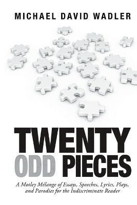 Twenty Odd Pieces By Wadler 9781684705399 (Paperback)