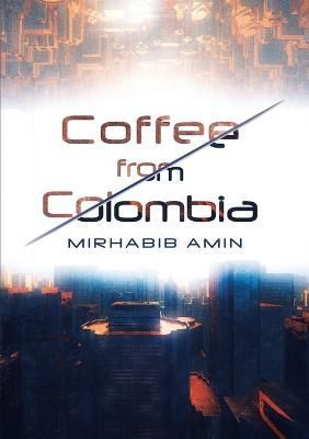 Coffee from Colombia By Amin 9781684709496 (Paperback)