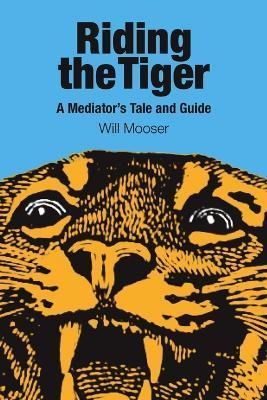 Riding the Tiger By Mooser 9781684712199 (Paperback)