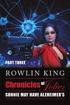 Chronicles of Jolie By Rowlin King 9781684716647 (Paperback)