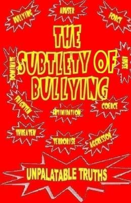 Subtlety of Bullying By Ted Moss 9781684741519 (Paperback)