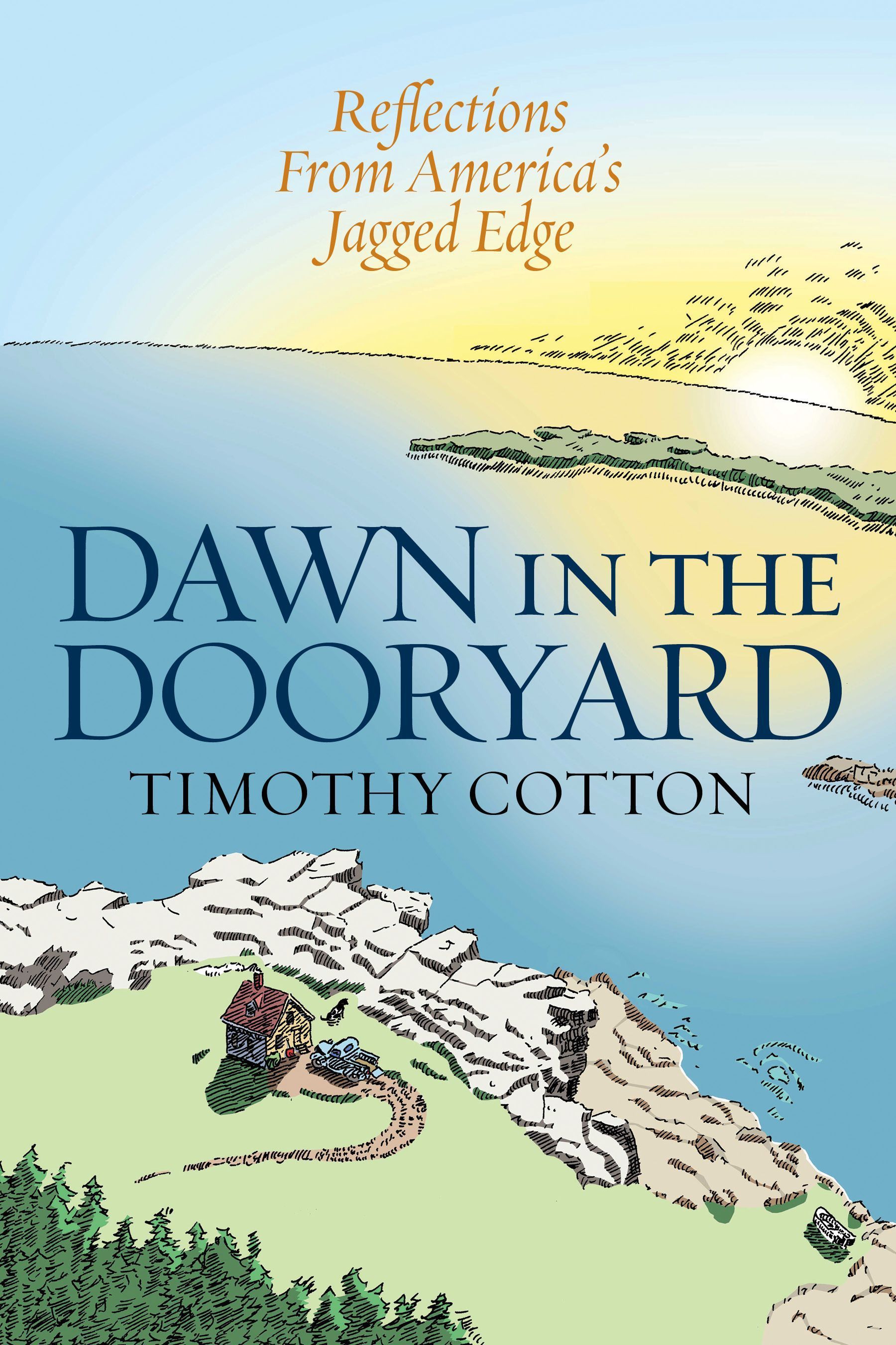 Dawn in the Dooryard By Timothy Cotton 9781684750023 (Hardback)