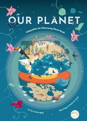 Our Planet By Cristina Banfi (author), Giulia De Amicis (illustrator)