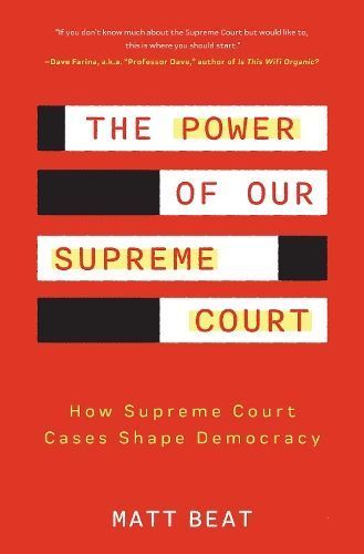 The Power of Our Supreme Court By Matt Beat 9781684810680 (Paperback)