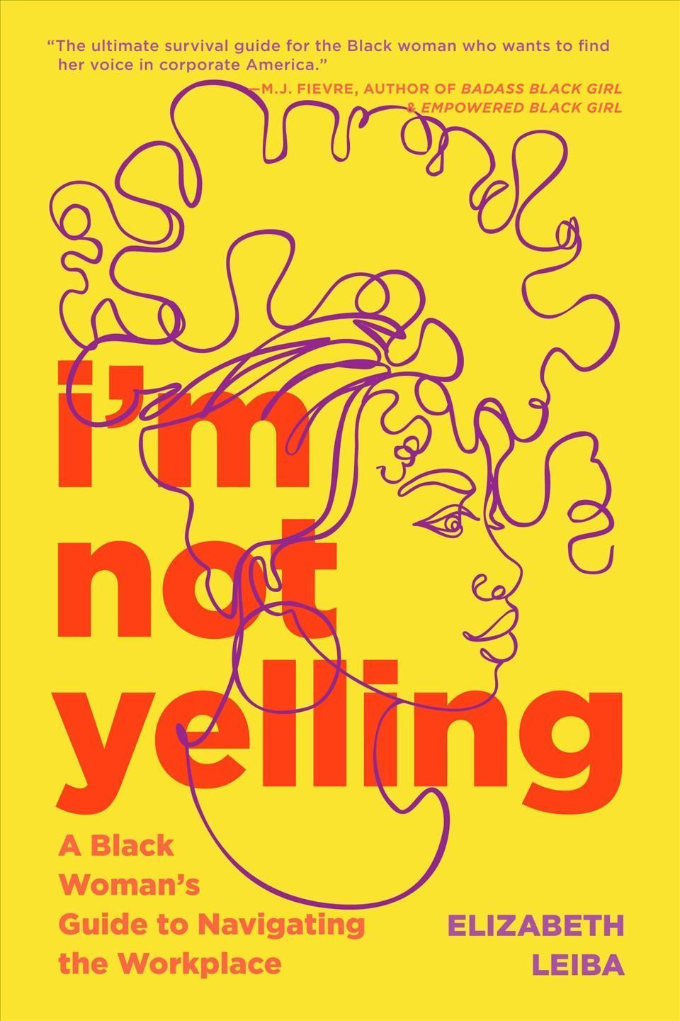 I'm Not Yelling By Elizabeth Leiba 9781684810734 (Paperback)