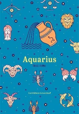 Aquarius Zodiac Journal By Greenleaf, Cerridwen 9781684810932
