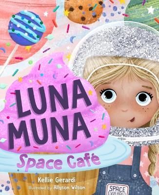 Luna Muna By Kellie Gerardi (author), Allyson Wilson (illustrator)