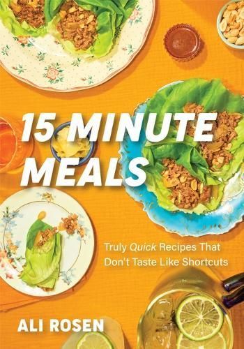 15 Minute Meals By Ali Rosen 9781684812578 (Hardback)