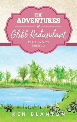 Adventures of Glibb Redundant By Blanton 9781684864089 (Hardback)