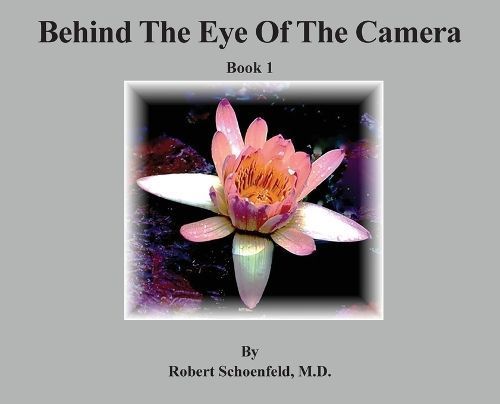 Behind The Eye Of The Camera By Schoenfeld 9781684865208 (Hardback)