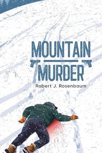 Mountain Murder By Robert J Rosenbaum 9781684866069 (Paperback)