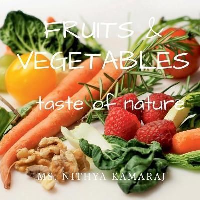 Fruits and Vegetables By Nithya Kamaraj 9781684873531 (Paperback)
