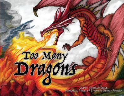 Too Many Dragons By Brown, Rebecca, Rose 9781684893935 (Paperback)