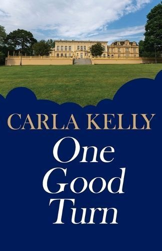 One Good Turn By Carla Kelly 9781684921218 (Paperback)