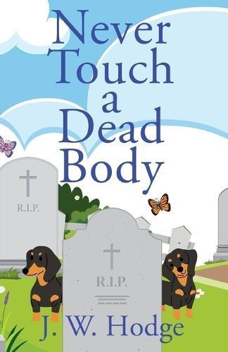 Never Touch a Dead Body By Hodge 9781684921355 (Paperback)