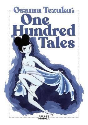 One Hundred Tales By Osamu Tezuka (author), Osamu Tezuka (artist)