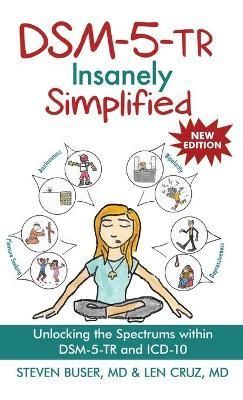DSM-5-TR Insanely Simplified By Steven Buser 9781685030452 (Hardback)