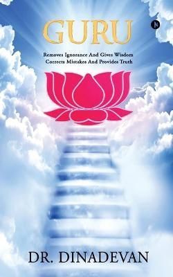 Guru By Dr Dinadevan 9781685096496 (Paperback)