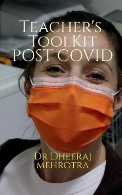 Teacher's Toolkit Post COVID By Mehrotra 9781685099060 (Paperback)
