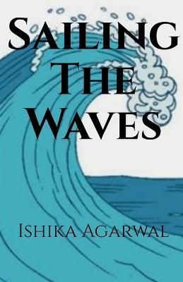 Sailing The Waves By Agarwal 9781685099541 (Paperback)
