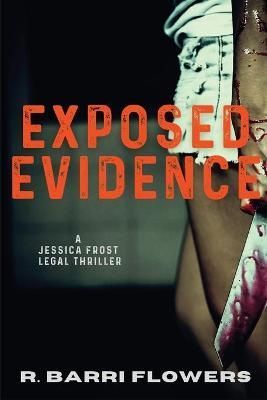 Exposed Evidence By Flowers 9781685120603 (Paperback)
