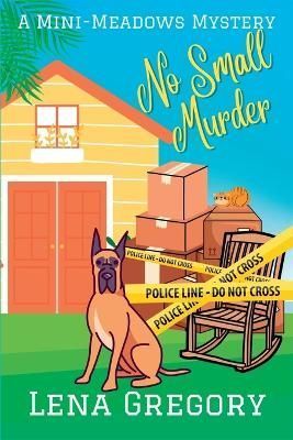 No Small Murder By Lena Gregory 9781685122485 (Paperback)