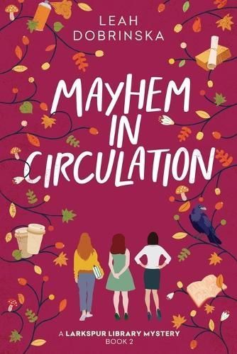 Mayhem in Circulation By Leah Dobrinska 9781685124557 (Paperback)