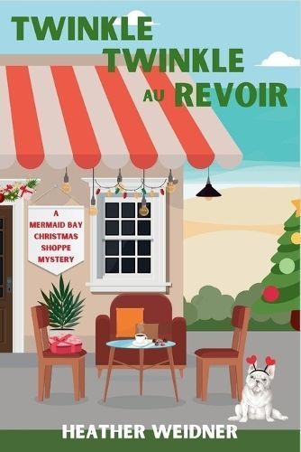 Twinkle Twinkle Au Revoir By Heather Weidner 9781685125325 (Paperback)