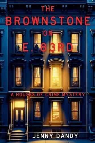 The Brownstone on E. 83rd By Jenny Dandy 9781685126353 (Paperback)