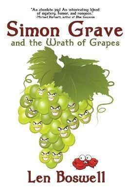 Simon Grave and the Wrath of Grapes By Boswell 9781685131548
