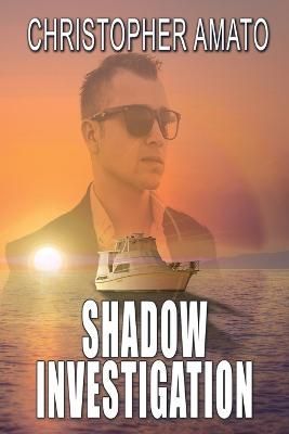 Shadow Investigation By Christopher Amato 9781685131944 (Paperback)