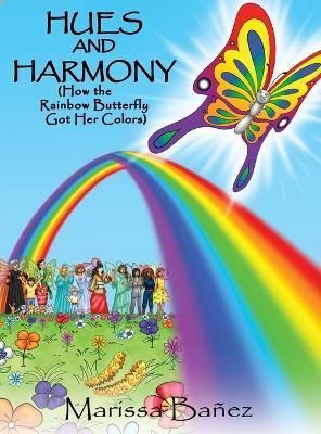 Hues and Harmony By Marissa Banez 9781685132378 (Hardback)