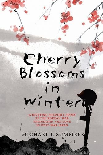 Cherry Blossoms in Winter By Michael J Summers 9781685134785