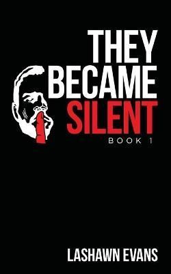 They Became Silent By Evans 9781685152338 (Paperback)
