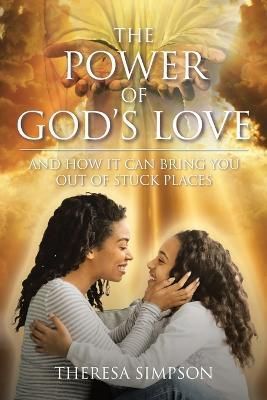 The Power Of God's Love By Theresa Simpson 9781685176488 (Paperback)