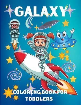 Galaxy Coloring Book for Toddlers By Wilrose 9781685190453 (Paperback)