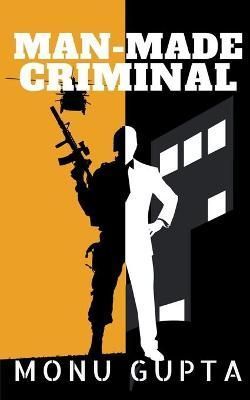 Man Made Criminal By Gupta 9781685237851 (Paperback)