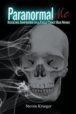 Paranormal Me By Steve A Krueger 9781685248482 (Paperback)
