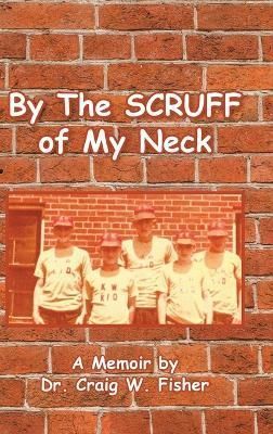 By The Scruff of My Neck By Fisher 9781685269067 (Hardback)