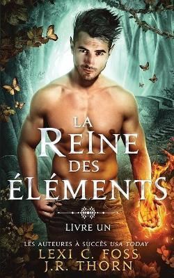 Reine des Elements By J R Thorn 9781685300319 (Paperback)