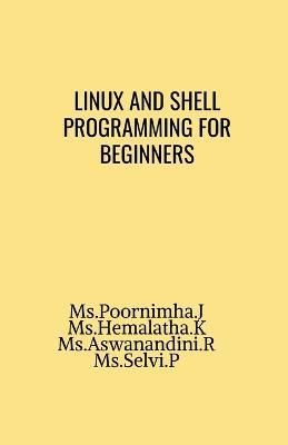 Linux and shell programming for beginners By J 9781685381943