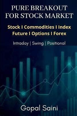 Pure Breakout for Stock Market By Saini 9781685387211 (Paperback)