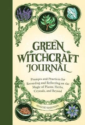 Green Witchcraft Journal By Maggie Haseman 9781685390228 (Paperback)