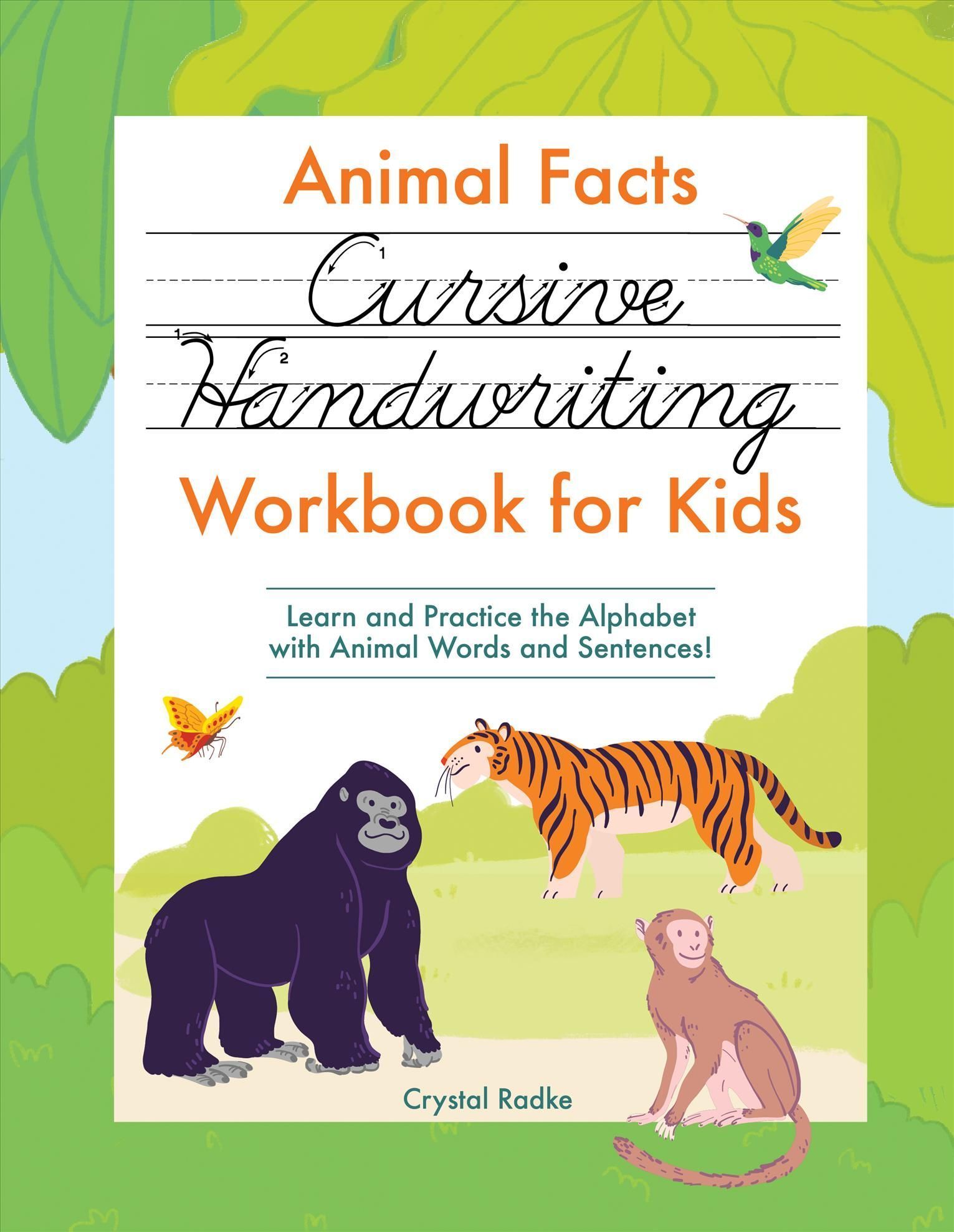 Animal Facts Cursive Handwriting Workbook for Kids By Crystal Radke