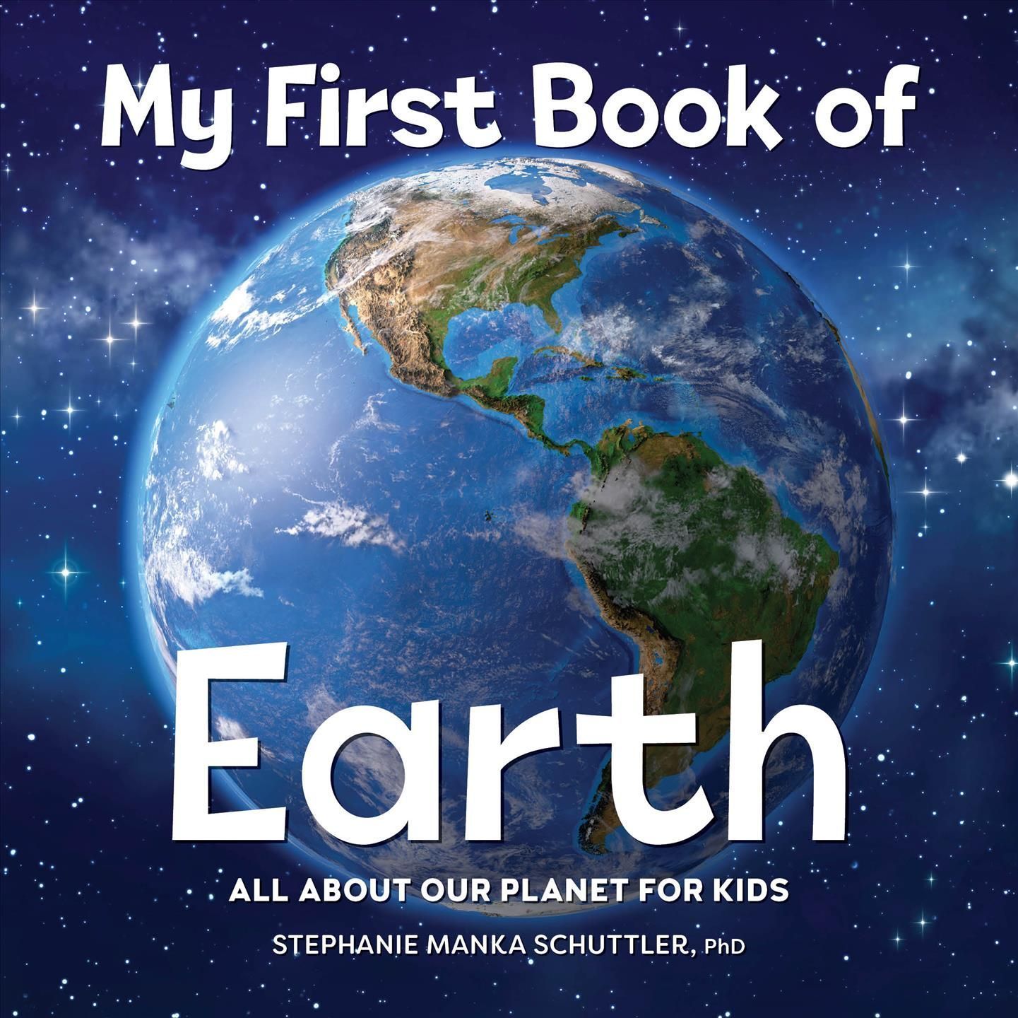 My First Book of Earth By Stephanie Manka Schuttler 9781685396527