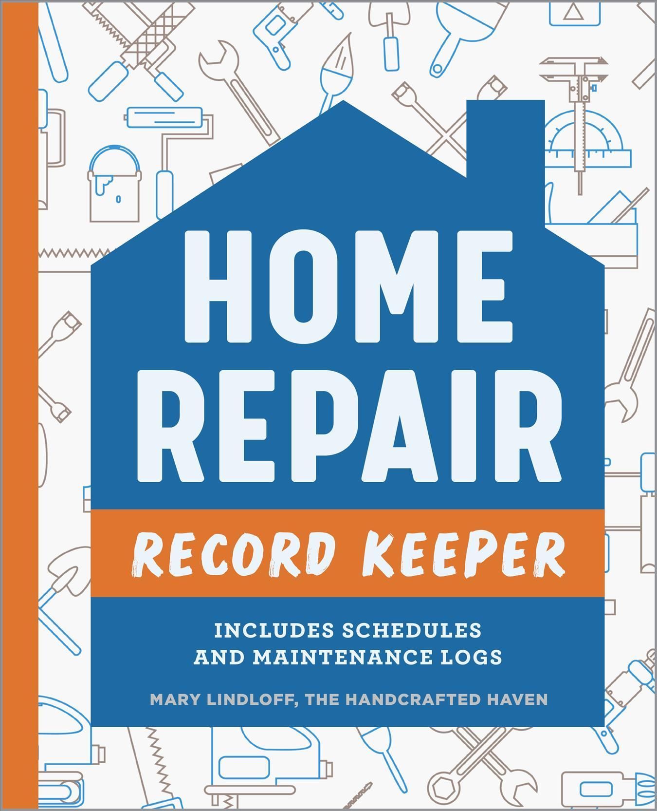 Home Repair Record Keeper By Mary Lindloff 9781685396596 (Paperback)