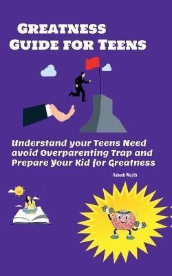 Greatness Guide for Teens By Raheeb Wajith 9781685543679 (Paperback)