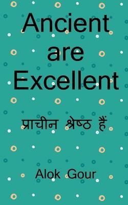 Ancient are Excellent / प्राचीन उत्कृष्ट ...