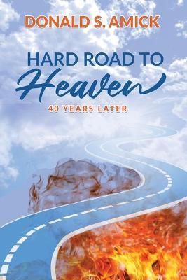 Hard Road to Heaven By Amick 9781685561598 (Paperback)