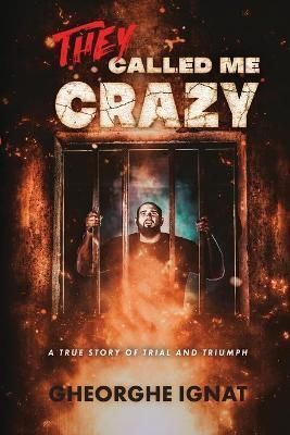 They Called Me Crazy By Ignat 9781685561963 (Paperback)
